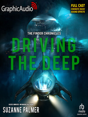 Driving the Deep [Dramatized Adaptation] - Audiobook